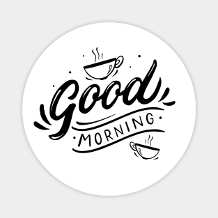 Good morning, coffee slogan black letters Magnet
